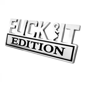"Fvck It Edition" 3D Emblem Sticker Badge - Funny Automotive Decal for Cars, Trucks, SUVs, Motorcycles