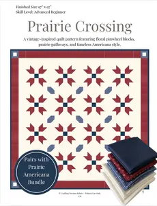 Prairie Crossing Quilt – Vintage Americana Star Quilt Pattern Printed Version - Queen Size (97” x 97”)