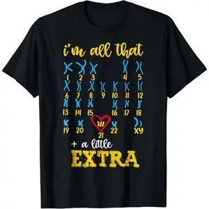 100% Cotton I’m All That A Little Extra Chromosome Shirt, Down Syndrome T-Shirt