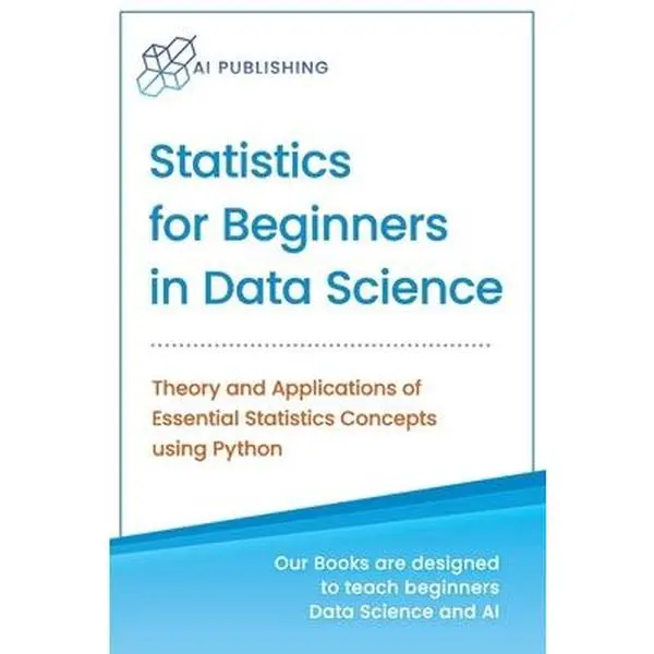 USED Book - Statistics for Beginners in Data Science: Theory and Applications of Essential Statistics Concepts using Python by Publishing, Ai (Paperback) - english