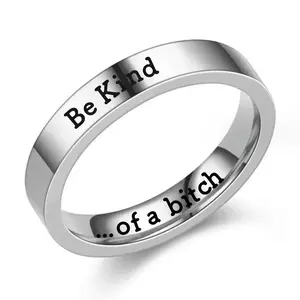 BE KIND...OF A BICH MANTRA RING - Engraved Inspirational Jewelry for Daily Motivation