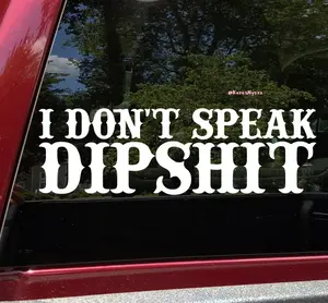 I don't speak d*pshit | Beth Dutton | Yellowstone Quote | Vinyl Decal Sticker