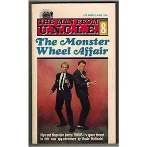 USED-The Monster Wheel Affair the Man from U.N.C.L.E. by David McDaniel (Unknown)