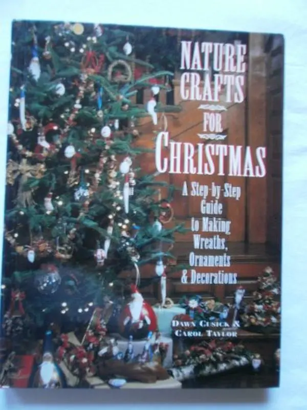 USED Book - Nature Crafts for Christmas: A Step-By-Step Guide to Making Wreaths, Ornaments & Decorations by Dawn Cusick (Hardcover) - english