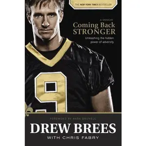 USED-Coming Back Stronger: Unleashing the Hidden Power of Adversity by Brees, Drew (Paperback)