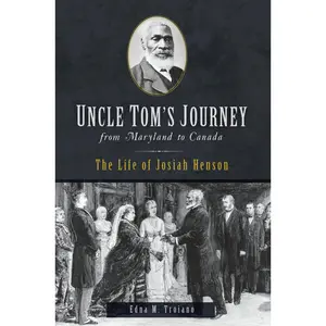 Uncle Tom's Journey from Maryland to Canada