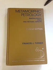 USED-Metamorphic Petrology (McGraw-Hill International Series in the Earth and Planetary) by Francis John Turner (Hardcover)
