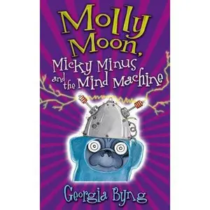 USED Book - Molly Moon, Micky Minus and the Mind Machine by Georgia Byng (Hardcover) - english