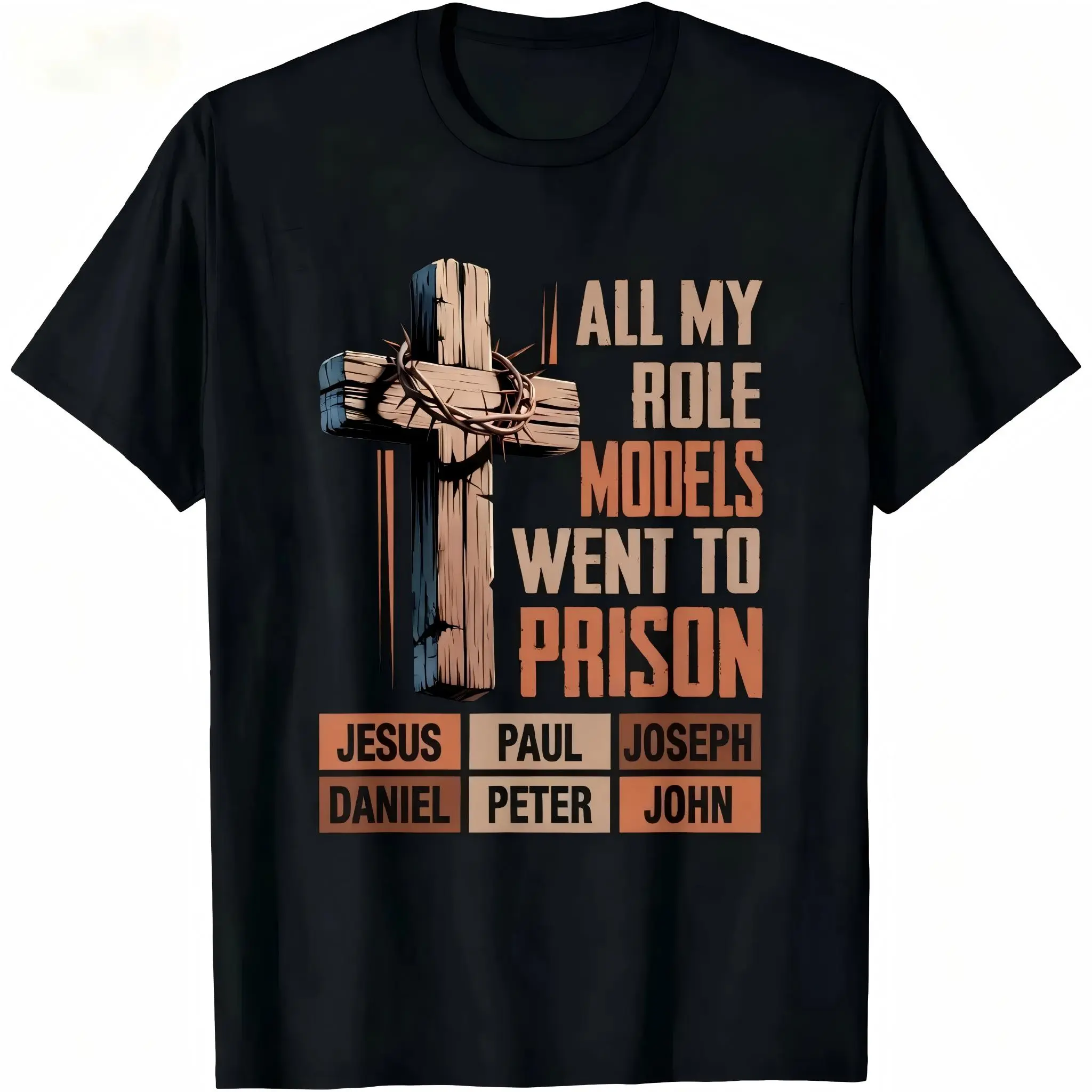 All My Role Models Went to Prison Christian Graphic T-Shirt, Biblical Heroes Cross Faith Tee, Unisex Religious Shirt