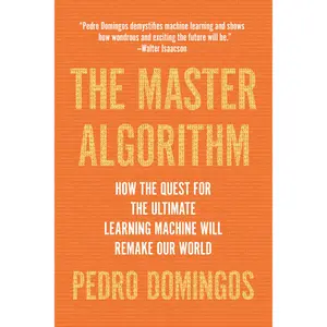 The Master Algorithm by Pedro Domingos [Paperback Book]