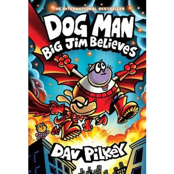 Dog Man: Big Jim Believes: A Graphic Novel (Dog Man #14): From the Creator of Captain Underpants: Volume 14 -- Dav Pilkey, Hardcover