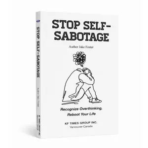 【YF Books】Stop Self-Sabotage: Recognize Overthinking, Reboot Your Life - 5-Minute Reset & Micro Moves for Anxiety Relief