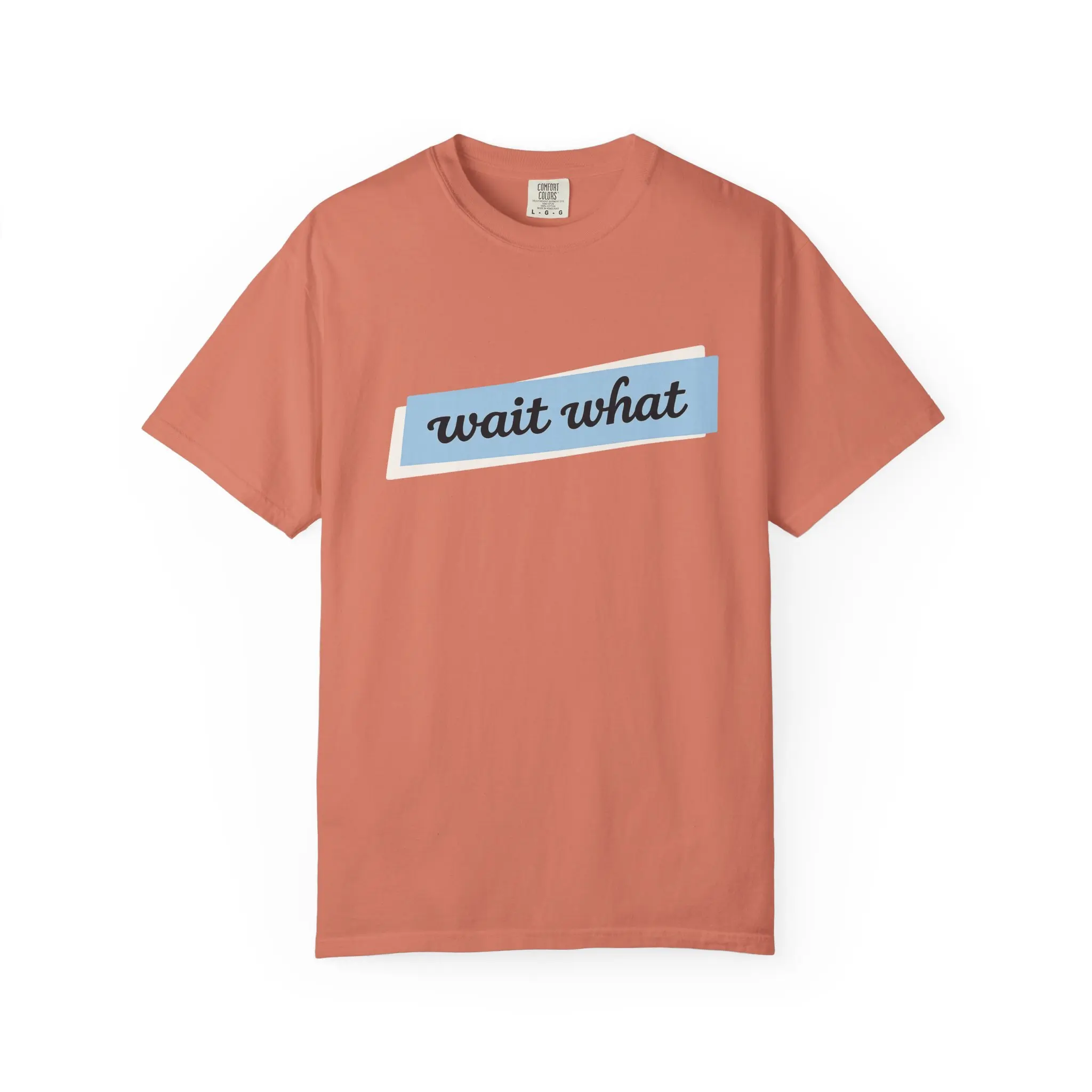"wait what" Script Phrase T-Shirt | Minimal Text Graphic Tee
