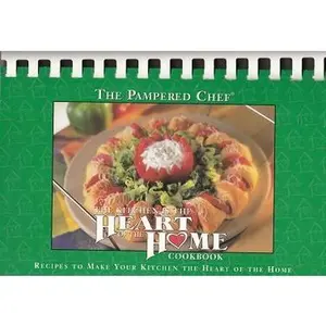 USED-The Kitchen is the Heart of the Home Cookbook by Editor-The Pampered Chef (Plastic Comb)