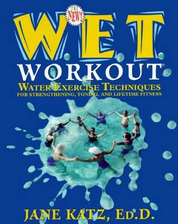 USED Book - The New W.E.T. Workout: Water Exercise Techniques for Strengthening, Toning, and Lifetime Fitness by Jane Katz (Paperback) - english