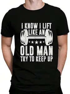 100% Cotton I Know I Lift Like An Old Man Funny Fitness Workout T-Shirt Women's Men's Graphic Tee Crew Neck summer vacation Tops