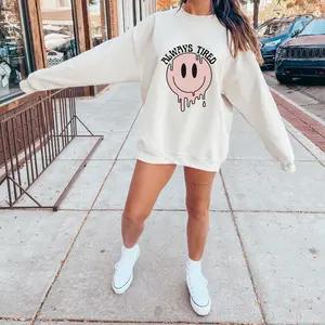 Always Tired Sweatshirt