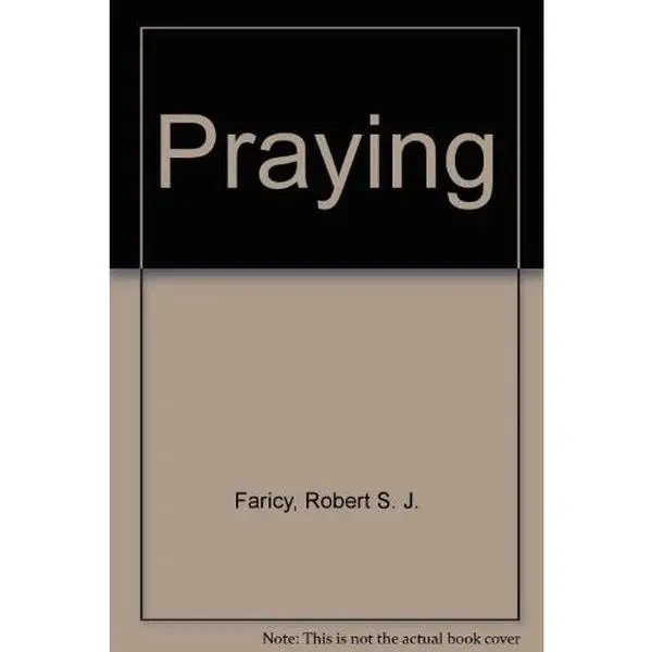 USED-Praying by Robert S. J. Faricy (Paperback)