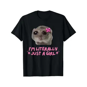 Funny I'm Literally Just a Girl Sad Hamster Meme T-Shirt, Adult funny T-shirt, Gift for Woman and Man