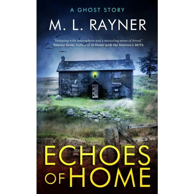 Echoes of Home: A Ghost Story by M. L. Rayner (Paperback)