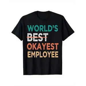 World's Best Okayest Employee T-Shirt - Funny Workplace Humor Graphic Tee, Soft Cotton Crew Neck Short Sleeve Top for Men & Women, Casual Office Outfit, Unisex Adult Apparel for Year-Round Wear Oversized Crewneck