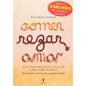 USED-Comer, Rezar, Amar by Elizabeth Gilbert (Paperback)