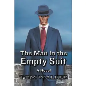 USED-The Man in the Empty Suit by Walker, Tom (Paperback)
