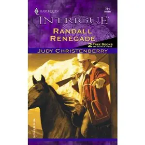 USED-Randall Renegade (Harlequin Intrigue, No. 731)(Brides for Brothers) by Judy Christenberry (Unknown)