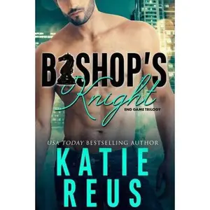 USED-Bishop's Knight (Endgame trilogy) by Katie Reus (Paperback)