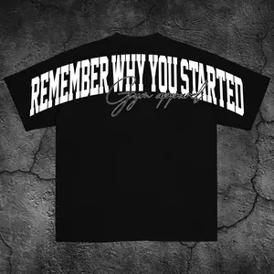 Remember Why You Started Gym Oversized Washed Tee, Gym Apparel, Workout Wear, Training Men's Top, Aesthetic Shirt, Discipline, Strength, Focus
