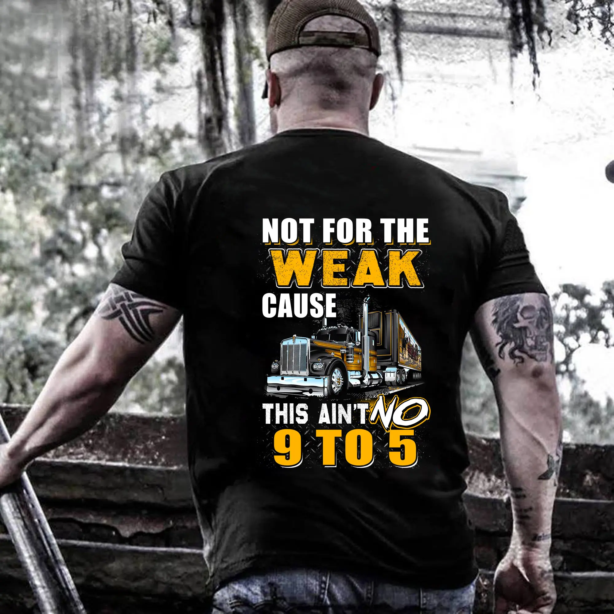 Trucker Shirt / Trucker Hoodie / Truck Shirt / Trucker T-shirt / Trucker Gift / Trucker - Not For The Weak Cause This Ain't No 9 To 5 Shirt