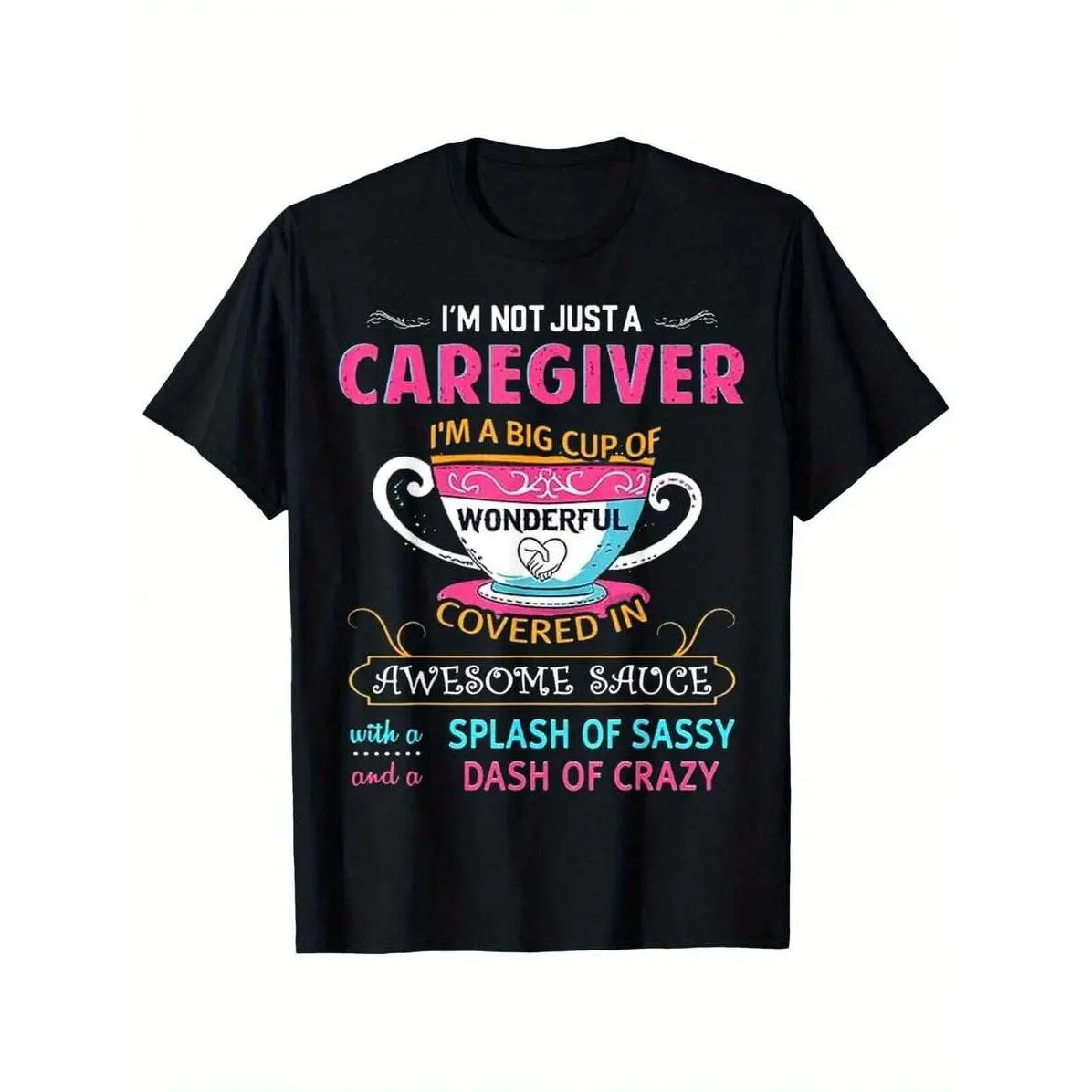 Viral "I‘m Not Just A Caregiver I‘m A Big Cup Of Wonderful" T-Shirt | Appreciation Gift Tee for Women & Men | Perfect for St Patrick‘s Day， Easter， Christmas， Birthdays & Mother’s/Father‘s Day Gifts Black Casual