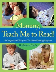 USED-Mommy, Teach Me to Read: A Complete and Easy-To-Use Home Reading Program by Curtis, Barbara (Paperback)