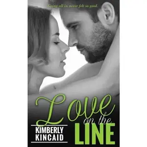 USED-Love On the Line (The Line Series) by Kimberly Kincaid (Paperback)