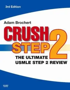 USED-Crush Step 2: The Ultimate USMLE Step 2 Review by Adam Brochert MD (Paperback)