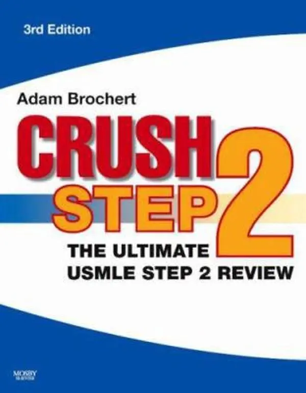 USED-Crush Step 2: The Ultimate USMLE Step 2 Review by Adam Brochert MD (Paperback)