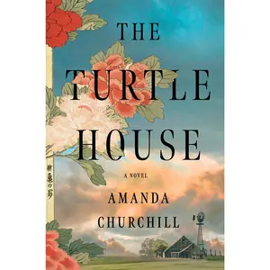 The Turtle House: A Novel by Amanda Churchill [Hardback Book]