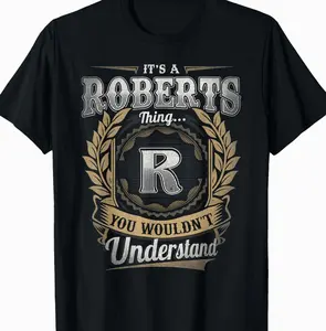 Roberts Last Name Shirt It's A Roberts Thing T-Shirt DHE