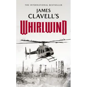 Whirlwind: The Asian Saga - Book 6: A Novel by James Clavell