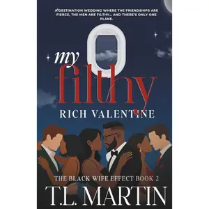 My Filthy Rich Valentine: A Billionaire Multicultural Rom-Com (The Black Wife Effect) Paperback