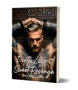 C. Shell Dirty Love & Sweet Revenge SIGNED Paperback - Spicy Contemporary Romance Novel and final book in Dirty Love series twisted hate