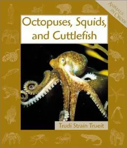 USED-Octopuses, Squids, and Cuttlefish (Animals in Order) by Trudi Strain Trueit (Paperback)