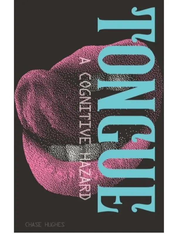Tongue: A Cognitive Hazard Paperback Book - Experimental Read, Internal Decision-Making, Linguistic Devices, Perceptual Shifts & Unique Writing Experience (Release Date: 11-19-2025) Decoding The Human Mind