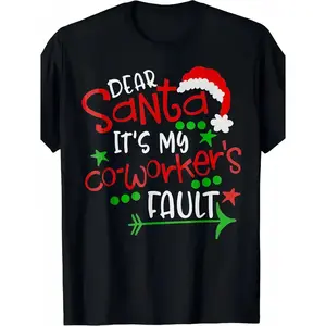 Funny Christmas Office Party T-Shirt - "Dear Santa It's My Colleagues Fault" Saying - Black Holiday Tee with Red/Green Lettering