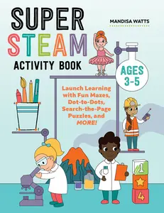 USED-Super Steam Activity Book: Launch Learning with Fun Mazes, Dot-To-Dots, Search-The-Page Puzzles, and More! by Watts, Mandisa (Paperback)