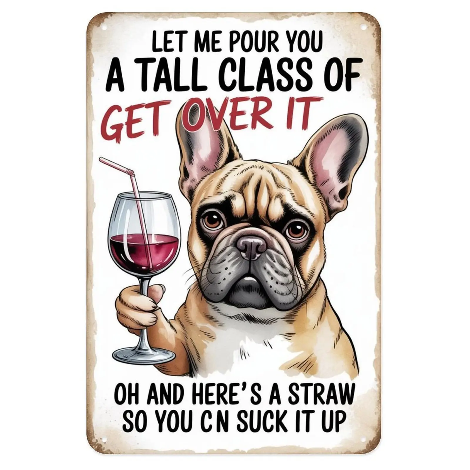 Funny French Bulldog Wine Tin Sign, Vintage Dog Humor Metal Sign Print Aesthetic Room Decoration for Home Bedroom Kitchen Bar Coffee Bathroom Indoor Outdoor Wall Decor, 8 X 12 in
