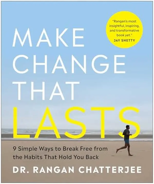Make Change That Lasts (B&w Illustrations): 9 Simple Ways to Break Free from the Habits That Hold You Back -- Rangan Chatterjee - Paperback - [PRE-ORDER]