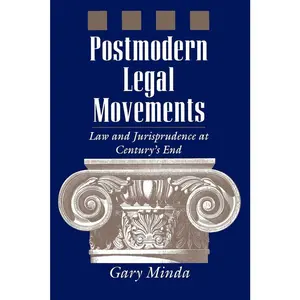 USED-Postmodern Legal Movements: Law and Jurisprudence at Century's End by Minda, Gary (Paperback)