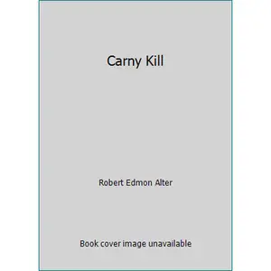 USED-Carny Kill by Robert Edmon Alter (Paperback)