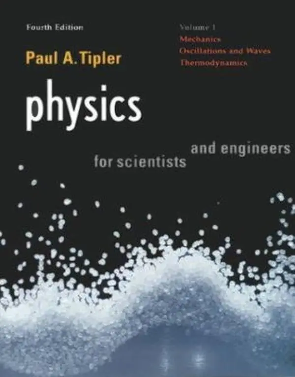 Used Book - Physics for Scientists and Engineers Vol. 1: Mechanics, Oscillations and Waves, Thermodynamics (Chapters 1-21) by Paul A. Tipler (Paperback, English)